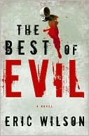 Book cover image of The Best of Evil by Eric Wilson
