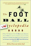Michael Kun: Football Uncyclopedia: A Highly Opinionated Myth-Busting Guide to America's Most Popular Game