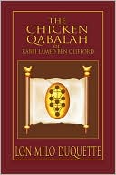 Book cover image of Chicken Qabalah of Rabbi Lamed Ben Clifford by Lon Milo Duquette