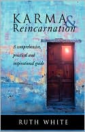 Ruth White: Karma & Reincarnation
