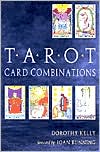 Book cover image of Tarot Card Combinations by Dorothy Kelly