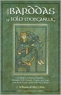 Iolo: Barddas: A Collection of Original Documents, Illustrative of the Theology, Wisdom, and Usages of the Bardo-Druidic System of the Isle of Britain