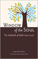James D. Dunn: Window of the Soul: The Kabbalah of Rabbi Isaac Luria