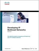 Beau Williamson: Developing IP Multicast Networks, Volume I