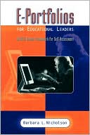 Barbara L. Nicholson: E-Portfolios for Educational Leaders: An ISSLC-Based Framework for Self-Assessment