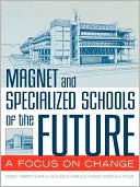 Book cover image of Magnet And Specialized Schools Of The Future by Edwin T. Merritt