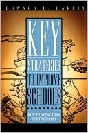 Edward L. Harris: Key Strategies To Improve Schools