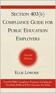 Book cover image of Section 403(b) Compliance Guide for Public Education Employers by Ellie Lowder
