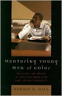 Book cover image of Mentoring Young Men Of Color by Horace R. Hall