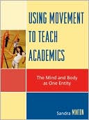 Sandra Cerny Minton: Using Movement To Teach Academics