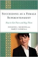 Book cover image of Succeeding As A Female Superintendent by Suzanne Lyness Gilmour