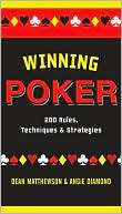 Book cover image of Winning Poker: 200 Rules, Techniques, and Strategies by Dean Matthewson