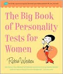 Book cover image of The Big Book of Personality Tests for Women: 100 Fun-to-Take, Easy-to-Score Quizzes That Reveal Your Hidden Potential in Life, Love, and Work by Robin Westen