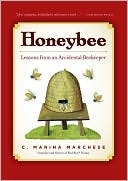 Book cover image of Honeybee: Lessons from an Accidental Beekeeper by C. Marina Marchese
