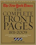 The New York Times: The New York Times: The Complete Front Pages 1851-2009