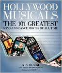 Book cover image of Hollywood Musicals: The 101 Greatest Song-and-Dance Movies of All Time by Ken Bloom