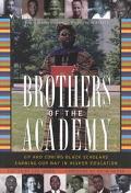 Book cover image of Brothers of the Academy: Up and Coming Black Scholars Earning Our Way in Higher Education by Lee Jones