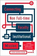 Book cover image of Connecting Non Full-time Faculty to Institutional Mission: A Guidebook for College/University Administrators and Faculty Developers by Leora Baron-Nixon