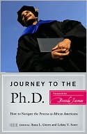 Book cover image of Journey to the Ph.D.: How to Navigate the Process as African Americans by Anna L. Green