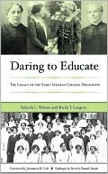 Book cover image of Daring to Educate: The Legacy of the Early Spelman College Presidents by Johnnetta B. Cole