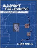 Book cover image of Blueprint for Learning: Constructing College Courses to Facilitate, Assess, and Document Learning by Laurie Richlin