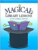 Book cover image of Magical Library Lessons by Lynne Farrell Stover