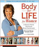 Book cover image of Body for Life for Women: A Woman's Plan for Physical and Mental Transformation by Pam Peeke