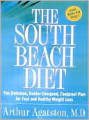 Arthur Agatston: South Beach Diet: The Delicious, Doctor-Designed, Foolproof Plan for Fast and Healthy Weight Loss