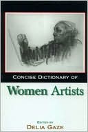 Delia Gaze: Concise Encyclopedia of Women Artists