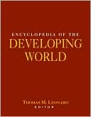 Book cover image of Encyclopedia of the Developing World by Thomas M. Leonard