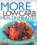 Linda Gassenheimer: More Low Carb Meals in Minutes: A Three Stage Plan to Keeping It Off
