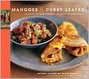 Jeffrey Alford: Mangoes & Curry Leaves: Culinary Travels Through the Great Subcontinent