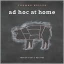 Book cover image of Ad Hoc at Home by Thomas Keller