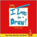 Jennifer Lipsey: My Very Favorite Art Book: I Love to Draw!