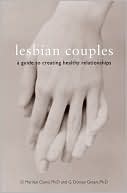 Book cover image of Lesbian Couples: A Guide to Creating Healthy Relationships by D.Merilee Clunis