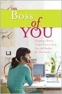 Lauren Bacon: Boss of You: Everything A Woman Needs to Know to Start, Run, and Maintain Her Own Business