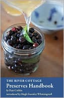Book cover image of The River Cottage Preserves Handbook by Pam Corbin