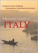 Gina Podesta: A Romantic's Guide to Italy: Travel, Weddings, and Other Special Occasions