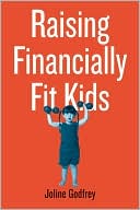 Joline Godfrey: Raising Financially Fit Kids