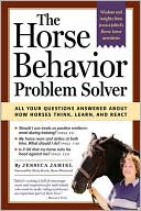 Jessica Jahiel: The Horse Behavior Problem Solver: All Your Questions Answered About How Horses Think, Learn, and React
