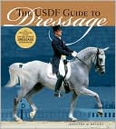 Jennifer O. Bryant: The USDF Guide to Dressage: The Official Guide of the United States Dressage Federation
