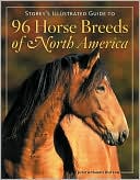 Book cover image of Storey's Illustrated Guide to 96 Horse Breeds of North America by Judith Dutson