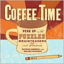 Patrick Merrell: Coffee Time: Perk Up with Puzzles, Brainteasers, & Trivia