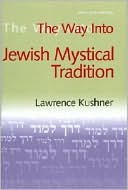 Book cover image of The Way into Jewish Mystical Tradition by Lawrence Kushner