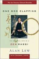 Book cover image of One God Clapping: The Spiritual Path of a Zen Rabbi by Alan Lew