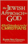 Neil Gillman: The Jewish Approach to God: A Brief Introduction for Christians