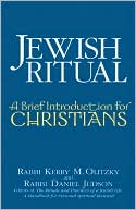 Book cover image of Jewish Ritual: A Brief Introduction for Christians by Kerry M. Olitzky