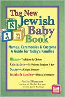 Anita Diamant: The New Jewish Baby Book: Names, Ceremonies, and Customs: A Guide for Today's Families