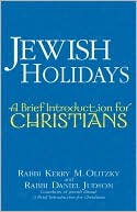 Kerry M. Olitzky: Jewish Holidays: A Brief Introduction for Christians