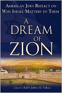 Jeffrey K. Salkin: A Dream of Zion: American Jews Reflect on Why Israel Matters to Them